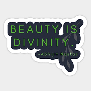 Beauty is divinity. Sticker